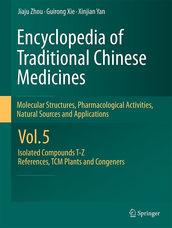 Encyclopedia of Traditional Chinese Medicines - Molecular Structures, Pharmacological Activities, Natural Sources and Applications