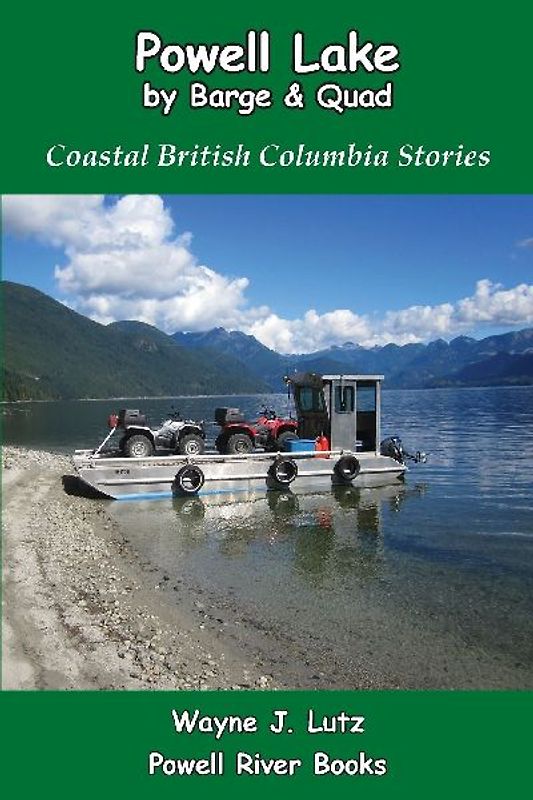 Powell Lake by Barge and Quad