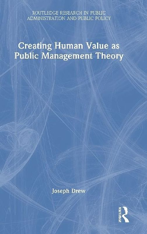 Creating Human Value as Public Management Theory