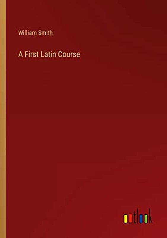 A First Latin Course