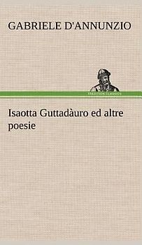 Isaotta Guttadàuro ed altre poesie