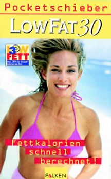 Low Fat 30 Pocketschieber. Fettkalorien schnell berechnet
