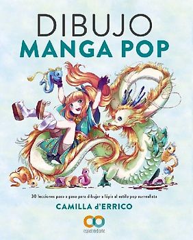 Dibujo manga pop : 30 lecciones paso a paso para dibujar a lápiz al estilo pop surrealista