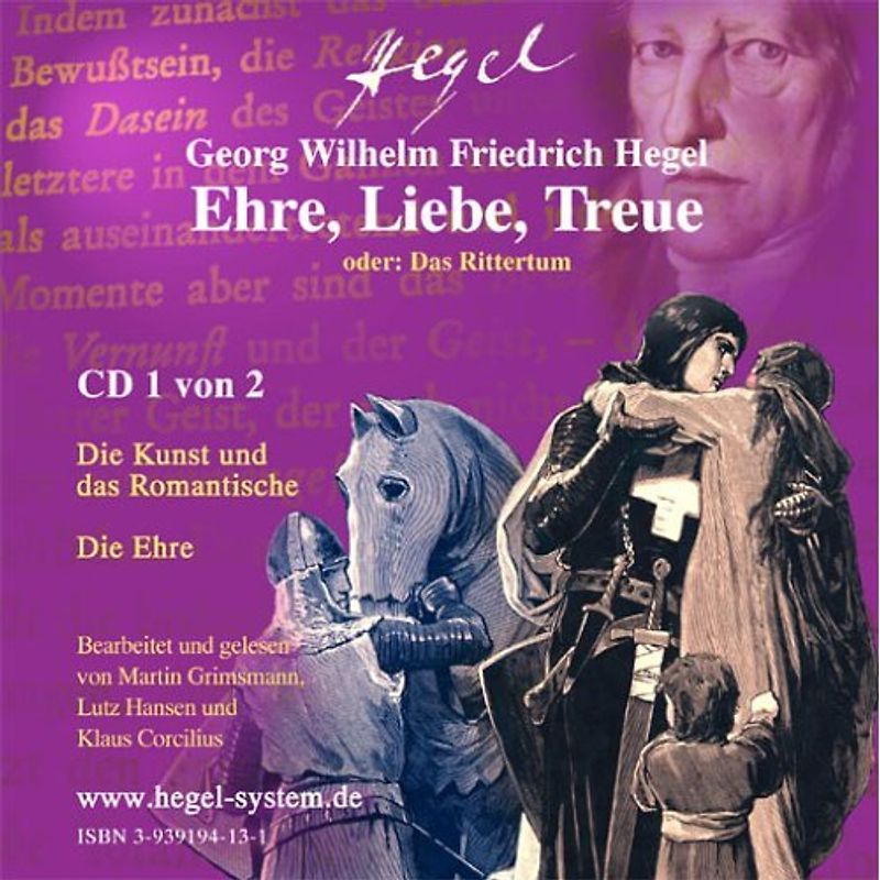 Ehre, Liebe, Treue - "Das Rittertum" aus Hegels Philosophie der Kunst (Hörbuch, 2 Audio CDs)