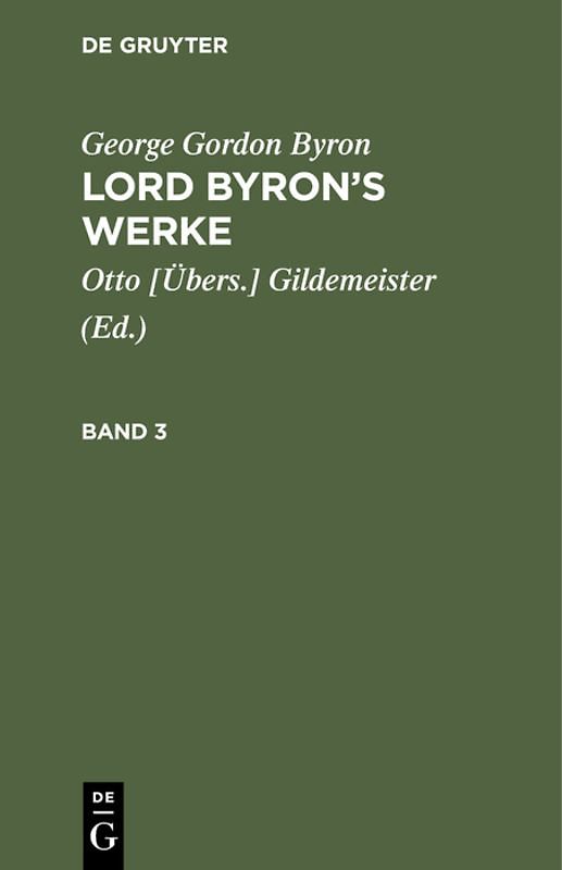 George Gordon Byron: Lord Byron’s Werke / George Gordon Byron: Lord Byron’s Werke. Band 3