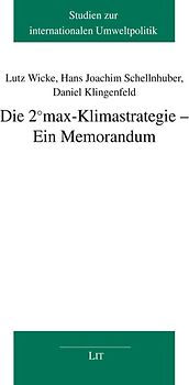 Die 2°max-Klimastrategie - Ein Memorandum