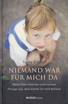 Niemand war für mich da - Terrie O' Brian [Gebundene Ausgabe, Weltbild]