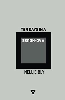 Ten Days in a Mad-House