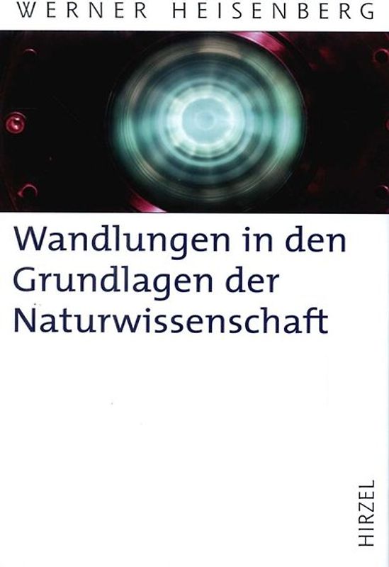 Wandlungen in den Grundlagen der Naturwissenschaft