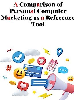 A Comparison of Personal Computer Marketing as a Reference Tool