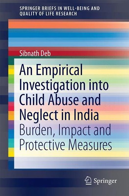 An Empirical Investigation into Child Abuse and Neglect in India
