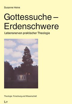 Gottessuche - Erdenschwere