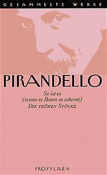 Gesammelte Werke in 16 Bänden / So ist es (wenn es Ihnen so scheint)