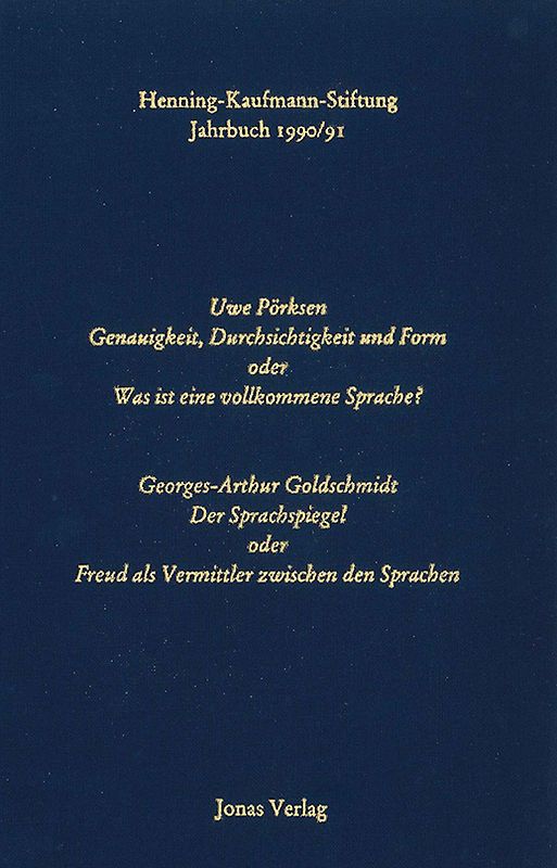 Jahrbuch der Henning-Kaufmann-Stiftung / Genauigkeit, Durchsichtigkeit und Form Georges-Arthur Goldschmidt, Der Sprachspiegel