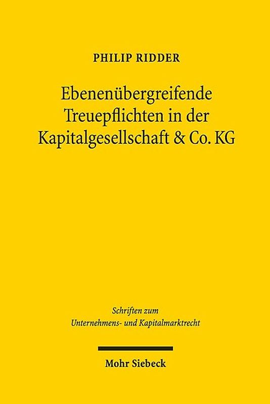 Ebenenübergreifende Treuepflichten in der Kapitalgesellschaft & Co. KG