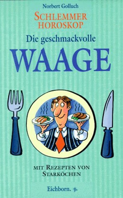 Schlemmer-Horoskop / Die geschmackvolle Waage