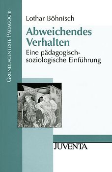 Abweichendes Verhalten. Eine pädagogisch-soziologische Einführung