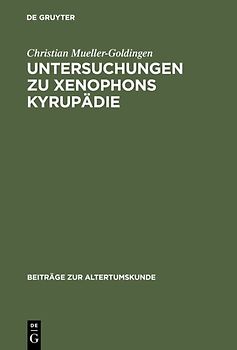 Untersuchungen zu Xenophons Kyrupädie