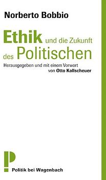 Ethik und die Zukunft des Politischen