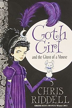 Goth Girl and the Ghost of a Mouse - Chris Riddell [Hardcover]