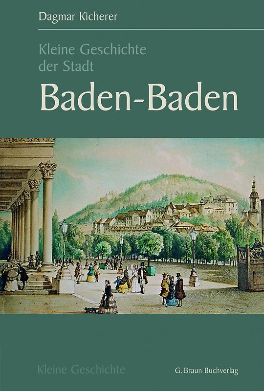 Kleine Geschichte der Stadt Baden-Baden