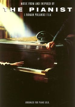 Music from and inspired by "The Pianist" A Roman Polanski Film: Arranged for Piano Solo - Frederic Chopin (Komponist)