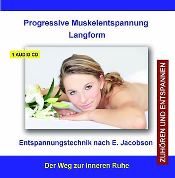 Verlagthomas Rettenmaier - Progressive Muskelentspannung nach Jacobson Langform - Muskelrelaxation - CD - Entspannungstechnik für Kinder, Jugendliche und Erwachsene - für Anfänger und Fortgeschrittene