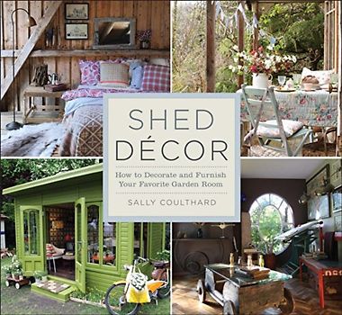 Shed Decor: How to Decorate & Furnish Your Favorite Garden Room
