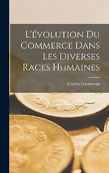 L'évolution Du Commerce Dans Les Diverses Races Humaines