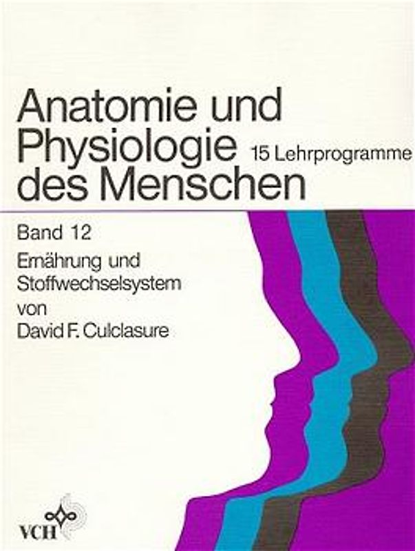 Anatomie und Physiologie des Menschen / Das Ernährungs- und Stoffwechselsystem