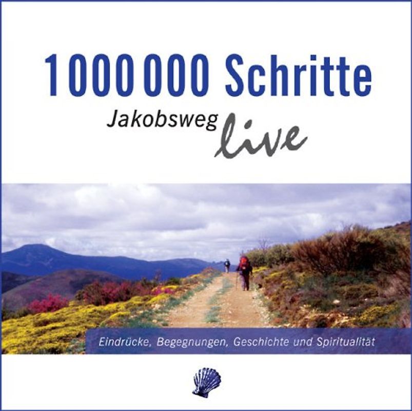 1000000 Schritte - Jakobsweg live