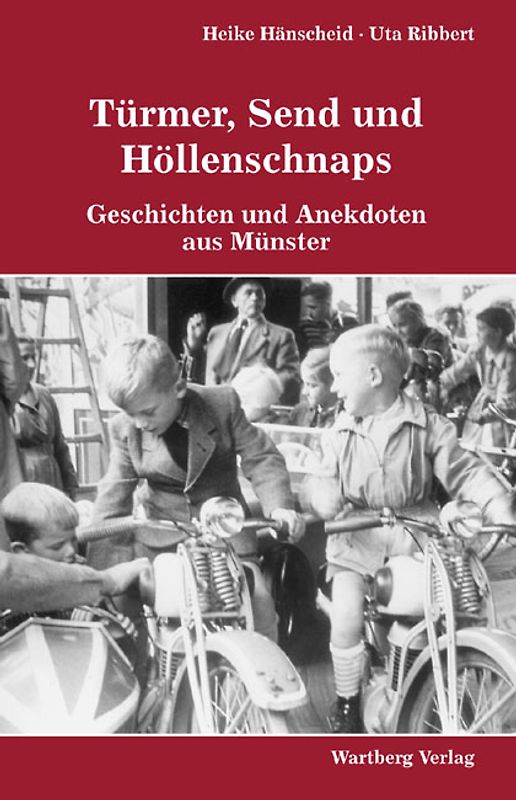 Türmer, Send und Höllenschnaps - Geschichten und Anekdoten aus Münster