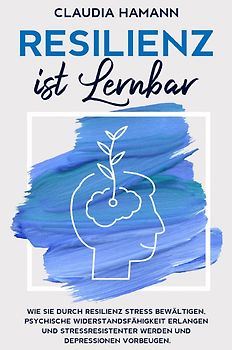 Resilienz ist lernbar