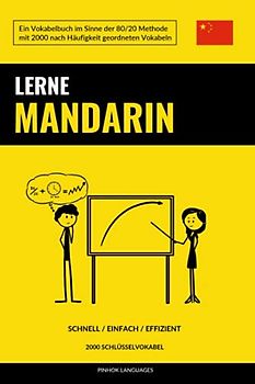 Lerne Mandarin - Schnell / Einfach / Effizient: 2000 Schlüsselvokabel