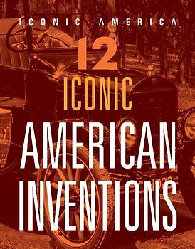 12 Iconic American Inventions