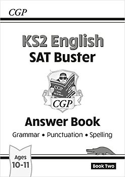 KS2 English SAT Buster: Grammar, Punctuation & Spelling - Answer Book 2 (for the 2024 tests) (CGP SATS English)