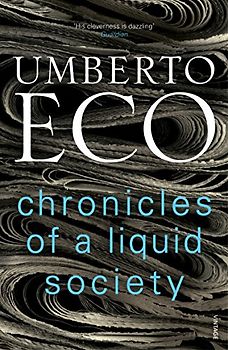 Chronicles of a Liquid Society: Umberto Eco