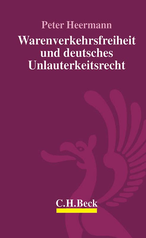 Warenverkehrsfreiheit und deutsches Unlauterkeitsrecht