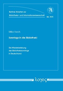 Sonntags in die Bibliothek! Die Wiederbelebung des Bibliothekssonntags in Deutschland