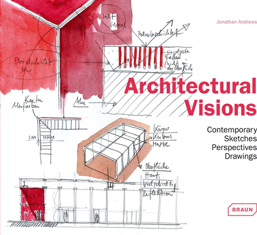Architectural Visions - Contemporary Sketches, Perspectives, Drawings