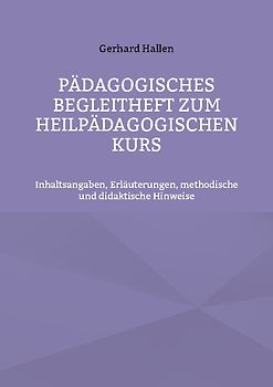 Pädagogisches Begleitheft zum Heilpädagogischen Kurs