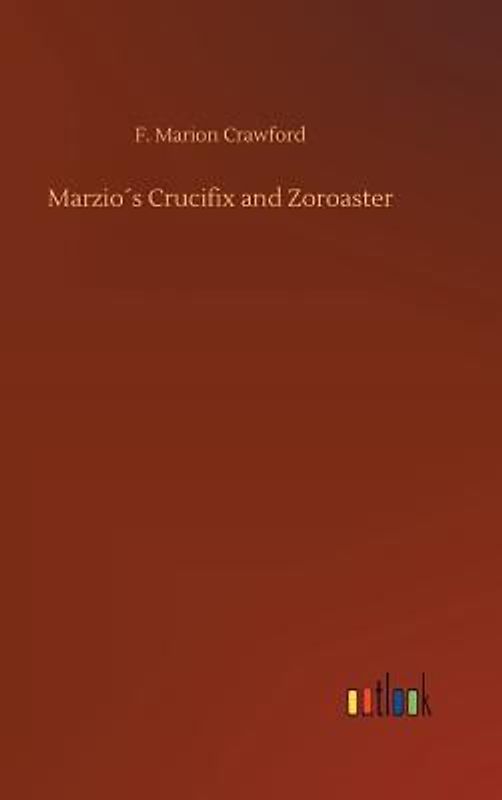 Marzio´s Crucifix and Zoroaster