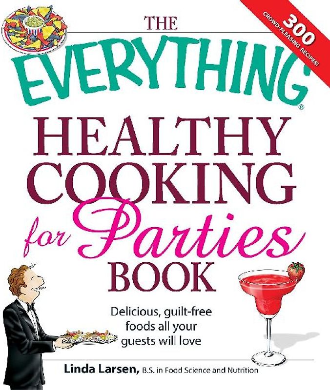 The Everything Healthy Cooking for Parties
