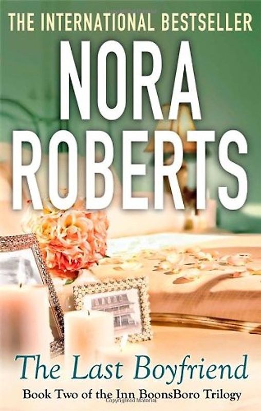 Last Boyfriend (Inn at Boonsboro Trilogy) - Roberts, Nora