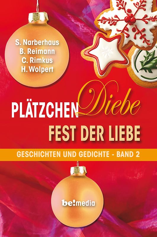 Plätzchen. Diebe. Fest der Liebe - Band 2