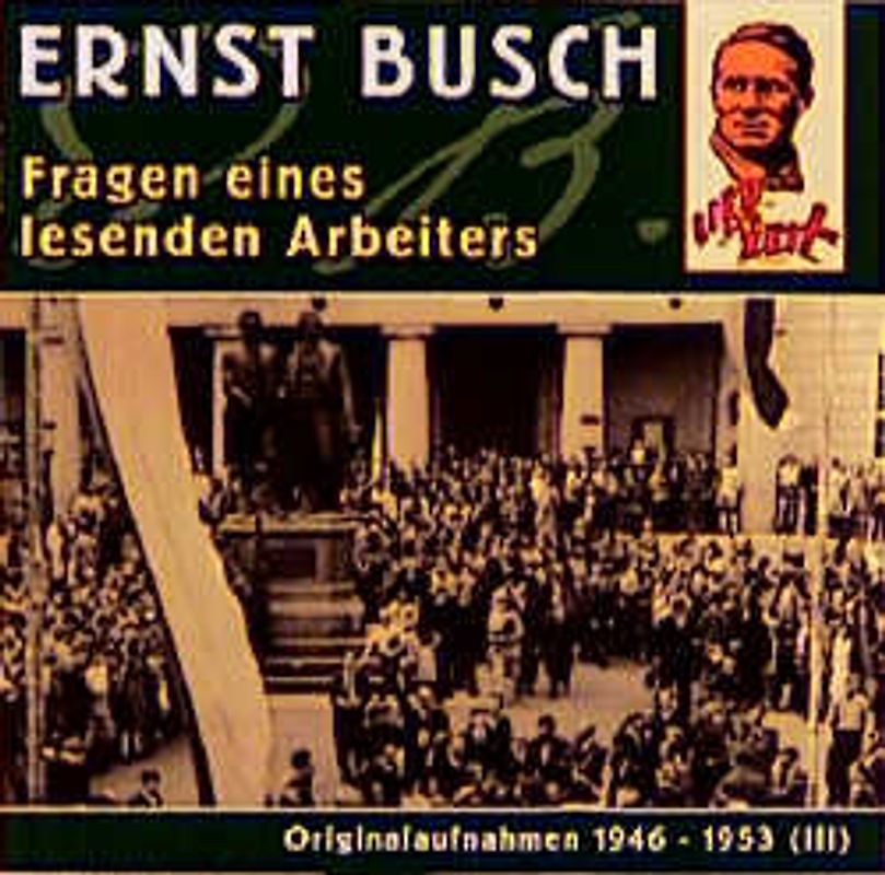 Lied der Zeit 3. Fragen eines lesenden Arbeiters. Originalaufnahmen 1946-1953