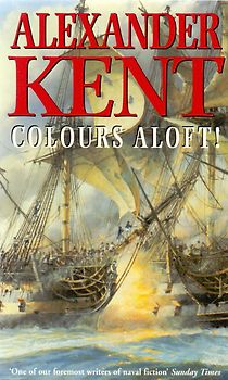 Colours Aloft - Alexander Kent [Paperback]