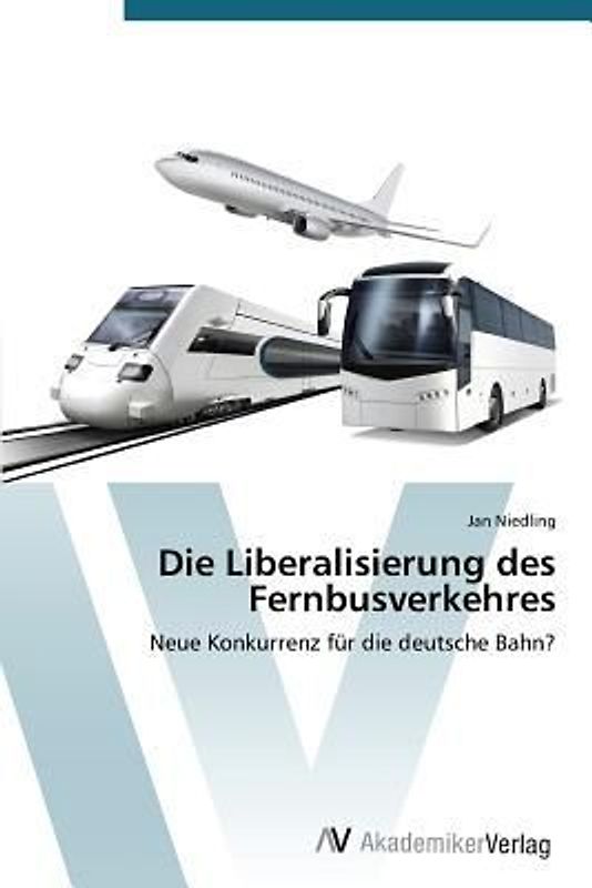 Die Liberalisierung des Fernbusverkehres