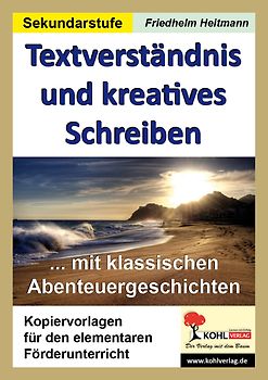Textverständnis und kreatives Schreiben mit klassischen Abenteuergeschichten