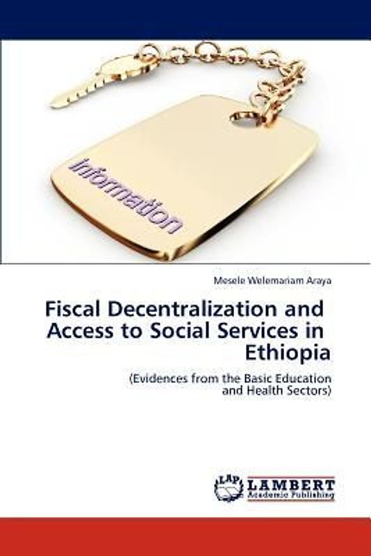 Fiscal Decentralization and   Access to Social Services in   Ethiopia